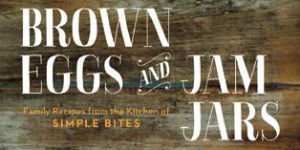Book Review: Brown Eggs & Jam Jars - Parents Canada