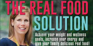 Book Review: The Real Food Solution - Parents Canada