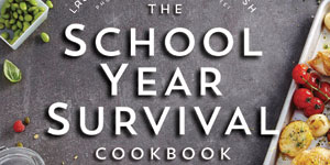 The School Year Survival Cookbook Book Review - Parents Canada