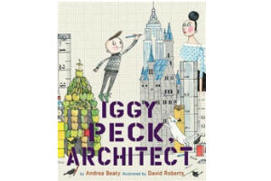 Iggy Peck, Architect - Parents Canada