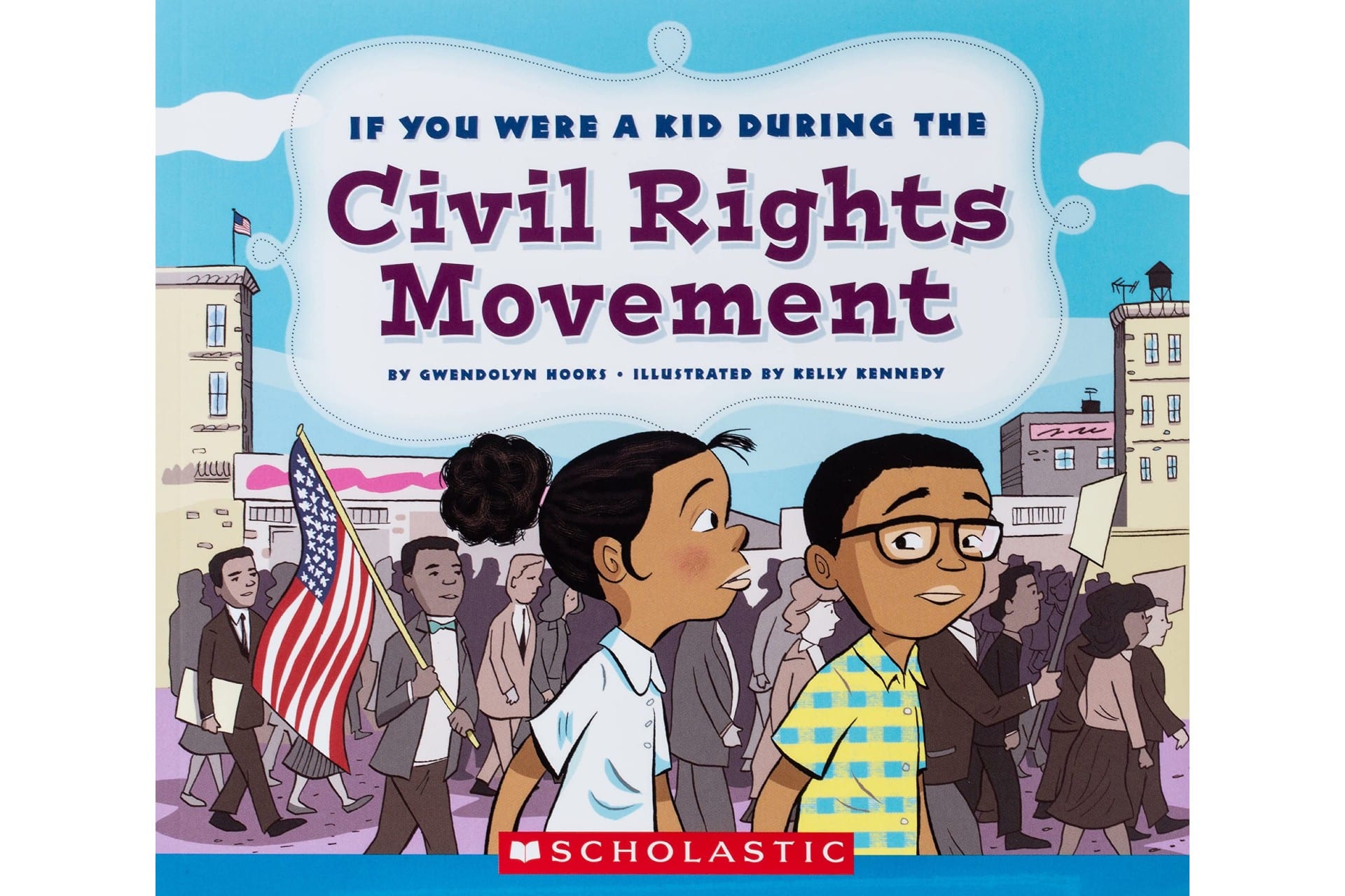 Book called If You Were a Kid During the Civil Rights Movement
